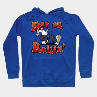 Keep on Rollin' Hoodie